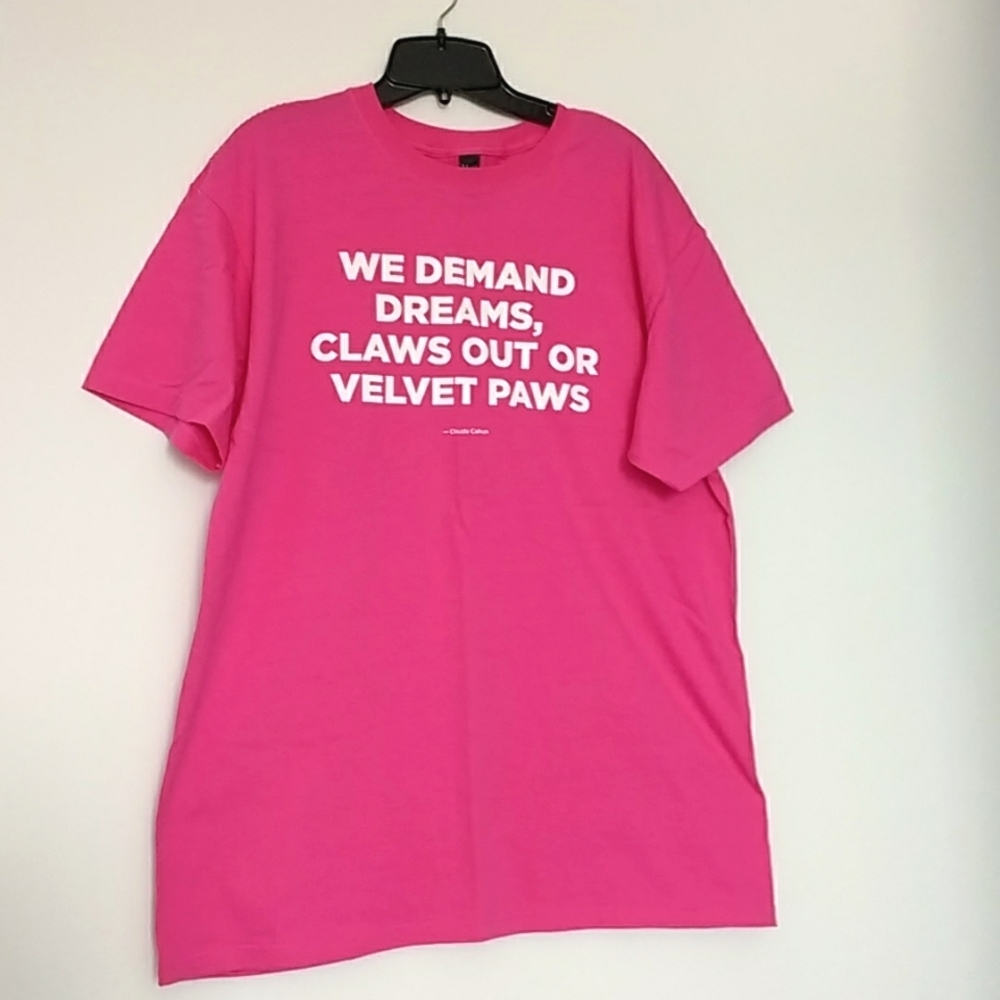 "We demand dreams, claws out or velvet paws” t-shirt size large